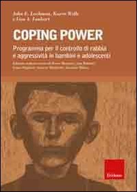 Coping power. Programma per il controllo di rabbia e aggressivit&agrave; in bambini e adolescenti