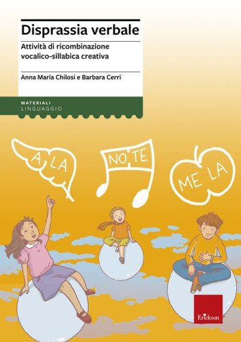 Disprassia verbale. Attivit&agrave; di ricombinazione vocalico-sillabica creativa