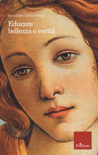 Educare bellezza e verit&agrave;