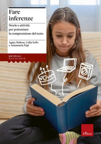 Fare inferenze. Storie e attivit&agrave; per potenziare la comprensione del testo