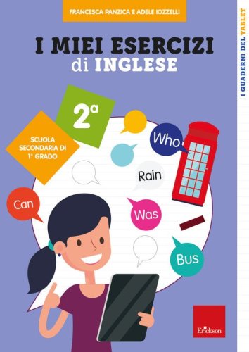 I miei esercizi di inglese. Scuola secondaria di 1&deg; grado. Classe seconda