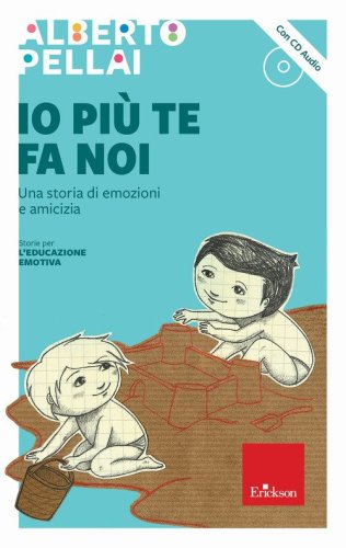 Io pi&ugrave; te fa noi. Una storia di emozioni e amicizia