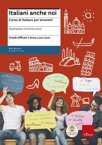 Italiani anche noi. Corso di italiano per stranieri. Il libro della scuola di Penny Wirton