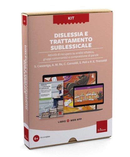 Kit dislessia e trattamento sublessicale. Attivit&agrave; di recupero su analisi sillabica, gruppi consonantici e composizione di parole