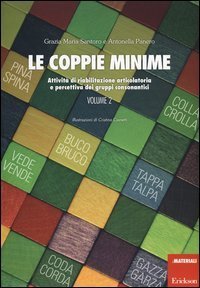 Le coppie minime. Attivit&agrave; di riabilitazione articolatoria e percettiva dei gruppi consonantici