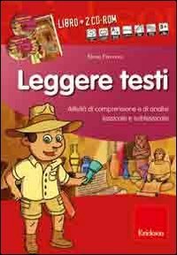 Leggere testi. Attivit&agrave; di comprensione e di analisi lessicale e sublessicale