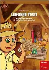Leggere testi. Attivit&agrave; di comprensione e di analisi lessicale e sublessicale