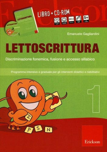 Lettoscrittura. Programma intensivo e graduale per gli interventi didattici e riabilitativi