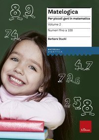 Matelogica. Per piccoli geni in matematica