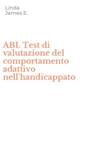 ABI. Test di valutazione del comportamento adattivo nell'handicappato