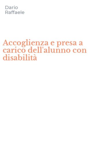 Accoglienza e presa a carico dell'alunno con disabilit&agrave;