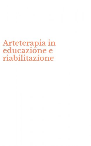 Arteterapia in educazione e riabilitazione
