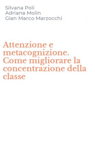 Attenzione e metacognizione. Come migliorare la concentrazione della classe