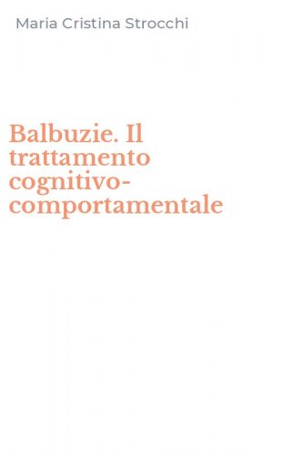 Balbuzie. Il trattamento cognitivo-comportamentale