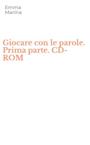 Giocare con le parole. Prima parte. CD-ROM