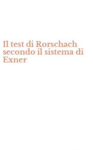 Il test di Rorschach secondo il sistema di Exner