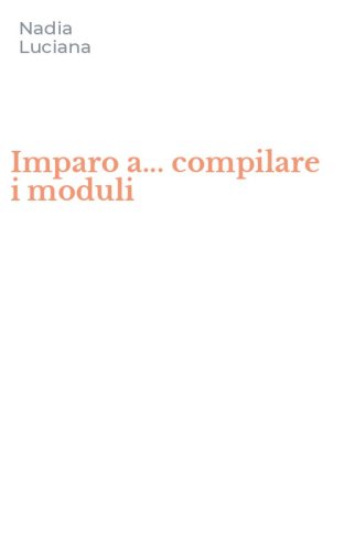 Imparo a... compilare i moduli
