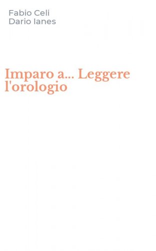 Imparo a... Leggere l'orologio