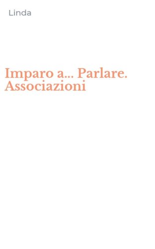Imparo a... Parlare. Associazioni
