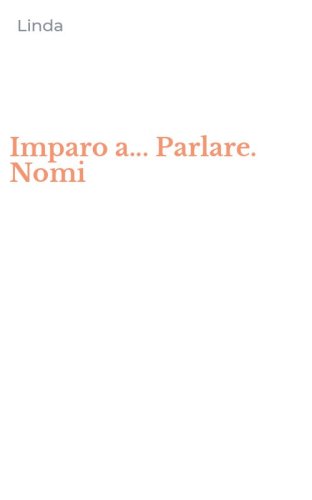 Imparo a... Parlare. Nomi