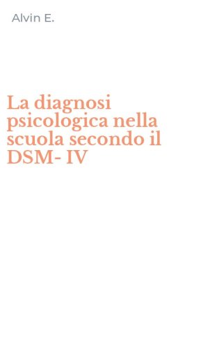 La diagnosi psicologica nella scuola secondo il DSM-IV