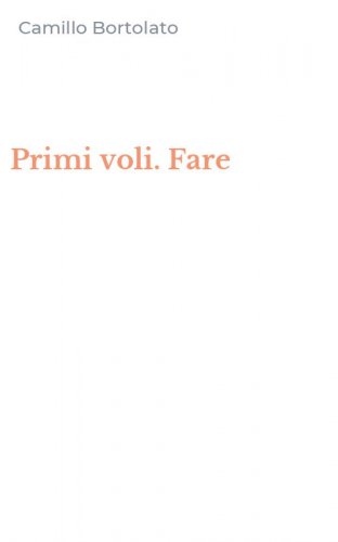 Primi voli. Fare
