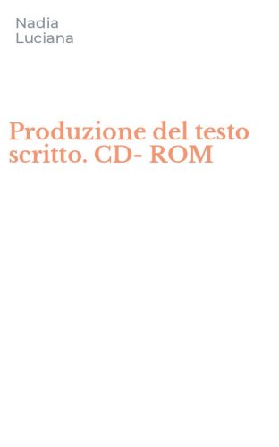 Produzione del testo scritto. CD-ROM