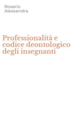 Professionalit&agrave; e codice deontologico degli insegnanti