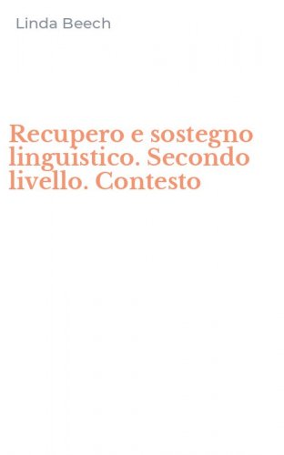 Recupero e sostegno linguistico. Secondo livello. Contesto