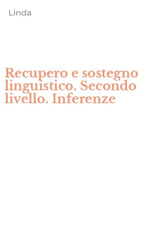 Recupero e sostegno linguistico. Secondo livello. Inferenze