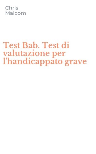 Test Bab. Test di valutazione per l'handicappato grave