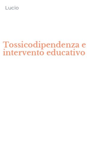 Tossicodipendenza e intervento educativo