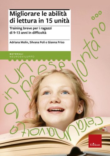 Migliorare le abilit&agrave; di lettura in 15 unit&agrave;. Training breve per gli alunni di 9-13 anni in difficolt&agrave;