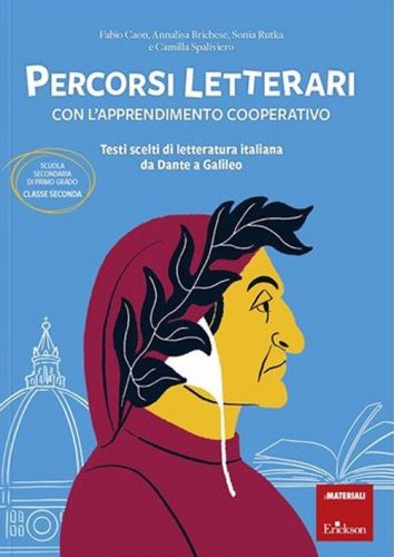 Percorsi letterari con l'apprendimento cooperativo. Testi scelti di letteratura italiana da Dante a Galileo. Scuola secondaria di primo grado. Classe seconda
