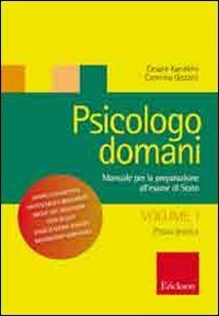 Psicologo domani. Manuale per la preparazione all'esame di Stato