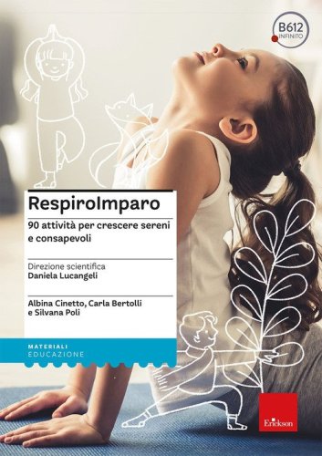 RespiroImparo. 90 attivit&agrave; per crescere sereni e consapevoli