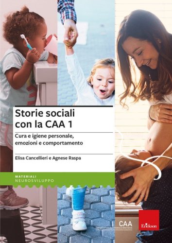 Storie con la CAA 1. Tre IN-book per bambini di 3-6 anni: Paolo e i capelli ribelli, Anna e l'altalena, Luigi e il minestrone