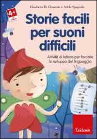 Storie facili per suoni difficili. Attivit&agrave; di lettura per favorire lo sviluppo del linguaggio. CD-ROM