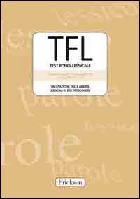 TFL Test Fono-lessicale. Valutazione delle abilit&agrave; lessicali in et&agrave; prescolare