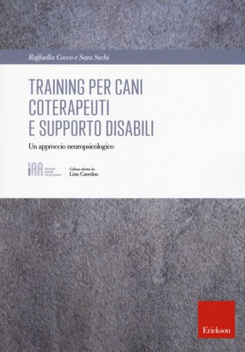 Training per cani coterapeuti e supporto disabili. Un approccio neuropsicologico