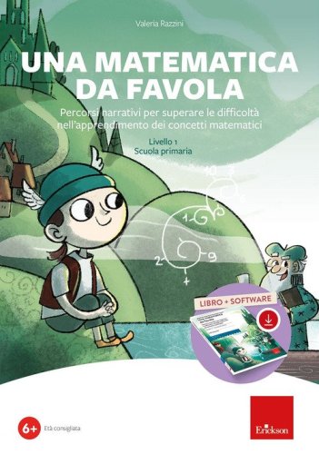 Una matematica da favola. Percorsi narrativi per superare le difficolt&agrave; nell'apprendimento dei concetti matematici. Livello 1 scuola primaria. Kit