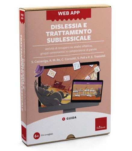 Web app dislessia e trattamento sublessicale. Attivit&agrave; di recupero su analisi sillabica, gruppi consonantici e composizione di parole