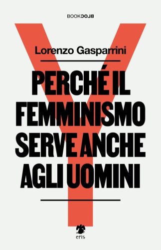 Perch&eacute; il femminismo serve anche agli uomini