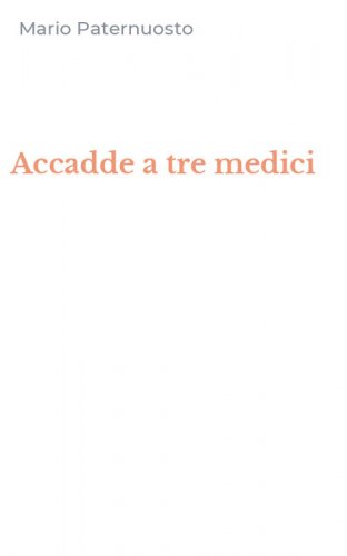Accadde a tre medici