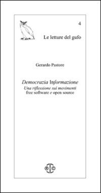 Democrazia informazione. Una riflessione sui movimenti free software e open source