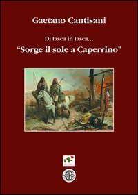 Di tasca in tasca. &laquo;Sorge il sole a Caperrino&raquo;