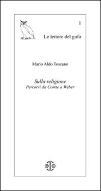 Sulla religione. Percorsi da Comte a Weber