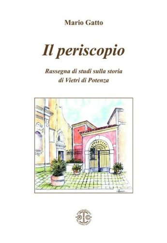 Il periscopio. Rassegna di studi sulla storia di Vietri di Potenza