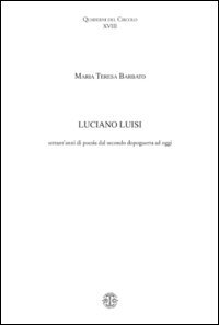 Luciano Luisi. Settant'anni di poesia dal secondo dopoguerra ad oggi