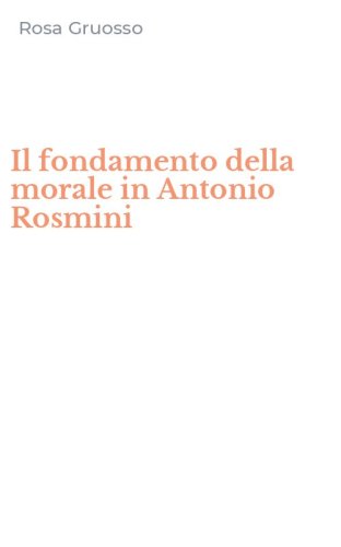 Il fondamento della morale in Antonio Rosmini